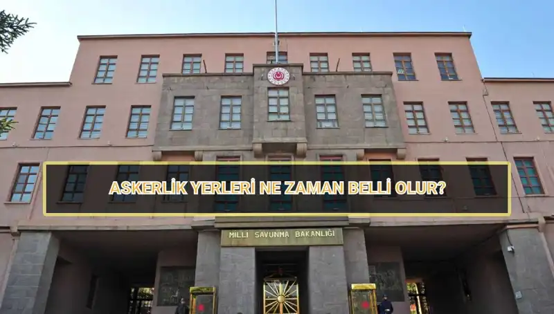 2025 Mayıs Celbi İçin Askerlik Yeri Sorgulama Süreci Nasıl İşliyor?