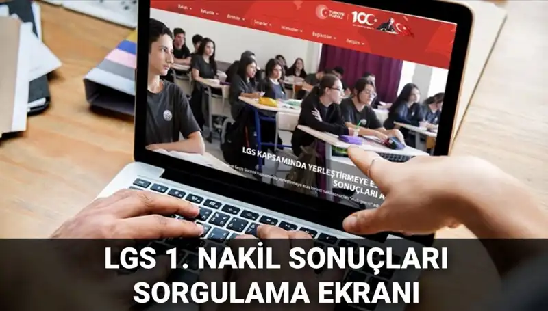 LGS Nakil Sonuçları Açıklandı! 2. Nakil Başvuru Tarihleri Nedir?