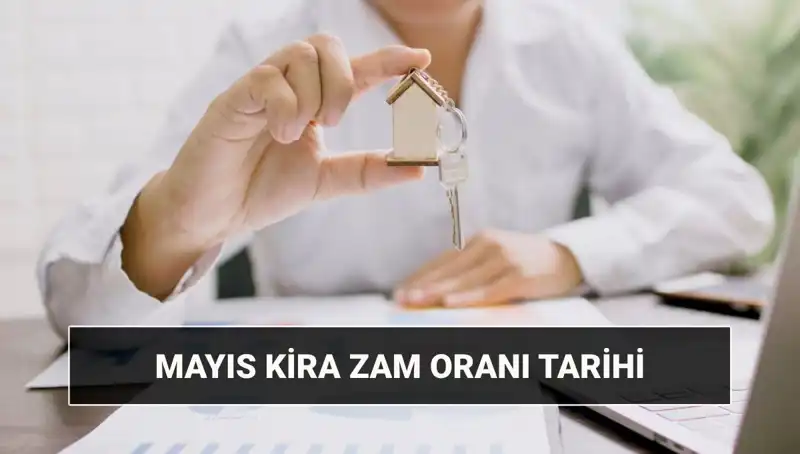 Mayıs 2025 Kira Zam Oranı Açıklandı! Detaylı İnceleme ve Saat Bilgileri