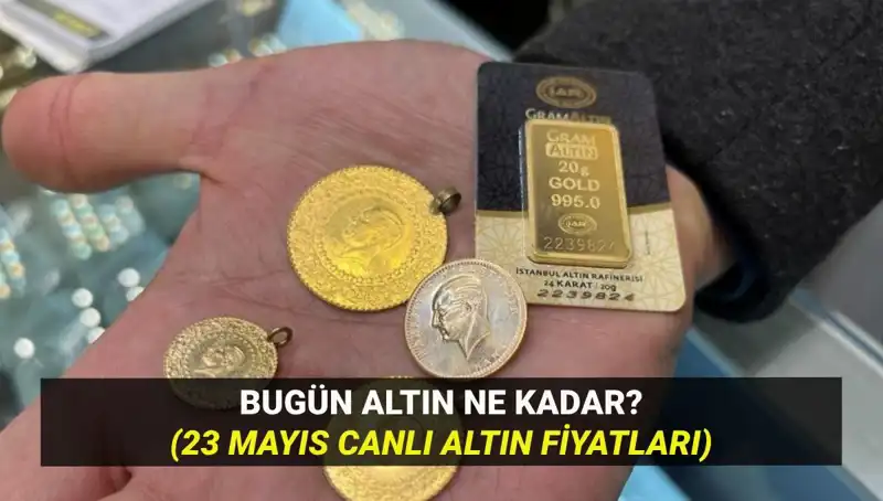 Güncel Altın Fiyatları ve Piyasa Analizi: 23 Mayıs İtibarıyla Ne Oluyor?