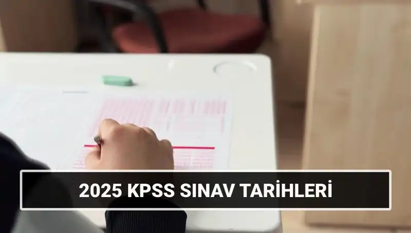 2025 KPSS Lisans Sınavı Tarihleri Açıklandı: Hazırlık Süreci Başlasın!