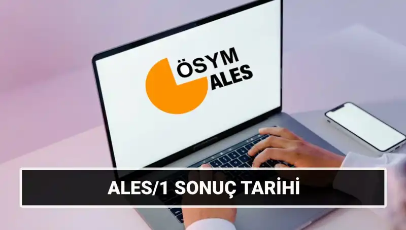 ALES/1 Sonuçları 2025’te Hangi Tarihte Açıklanacak? Detaylar Burada!