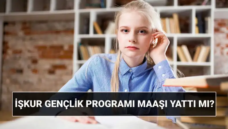 İŞKUR Gençlik Programı 2025 Ödemeleri Başladı: Sorgulama Rehberi