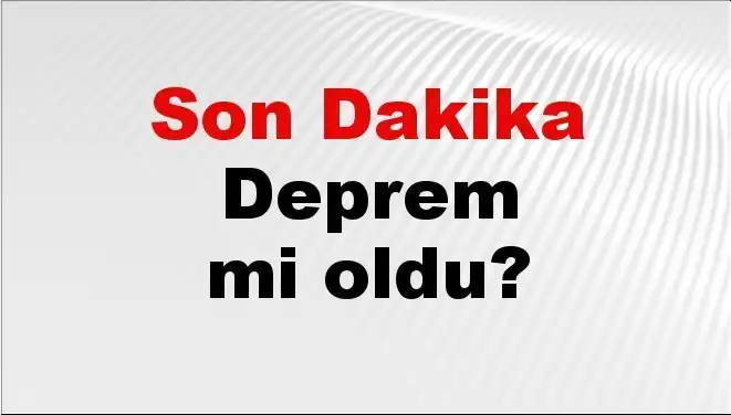 Muğla'da Son Dakika Deprem! Detaylar ve Sakıncalı Durumlar