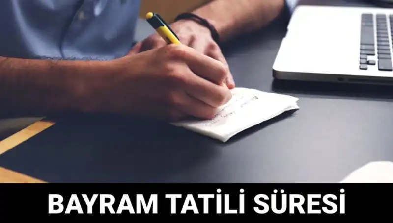 Bayram Tatili Ne Zaman Bitecek? İşte Takvimdeki Tüm Detaylar!