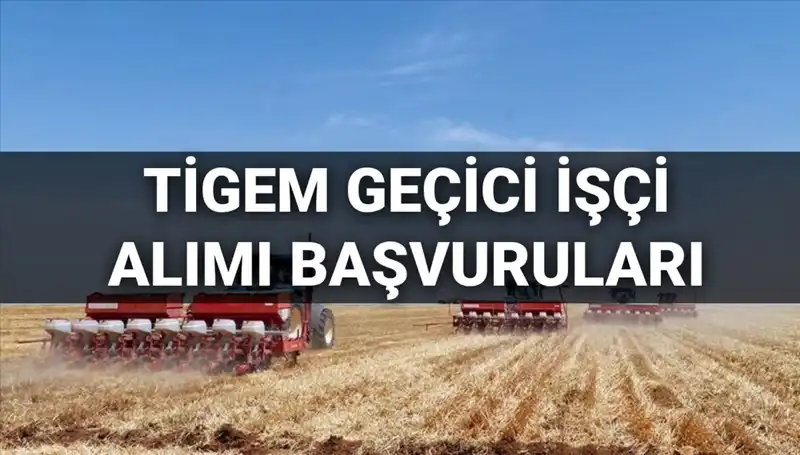 TİGEM 2025'te 306 Geçici İşçi Alımı Yapıyor! Başvuru Detayları Burada!