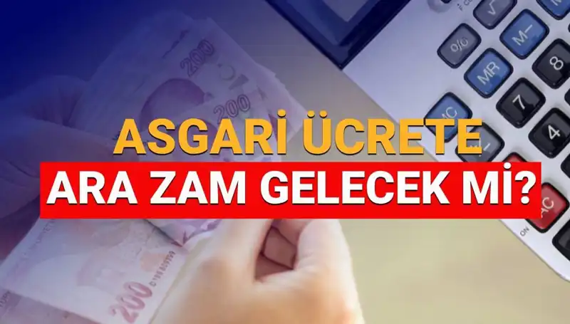 2025 Asgari Ücrette Ara Zam Beklentileri ve Olası Miktarları