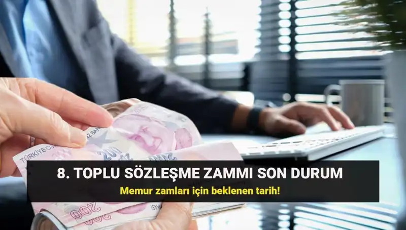 Memur ve Emekli İçin Toplu Sözleşme Zammında Gözler Kamu Hakem Kurulu'nda!